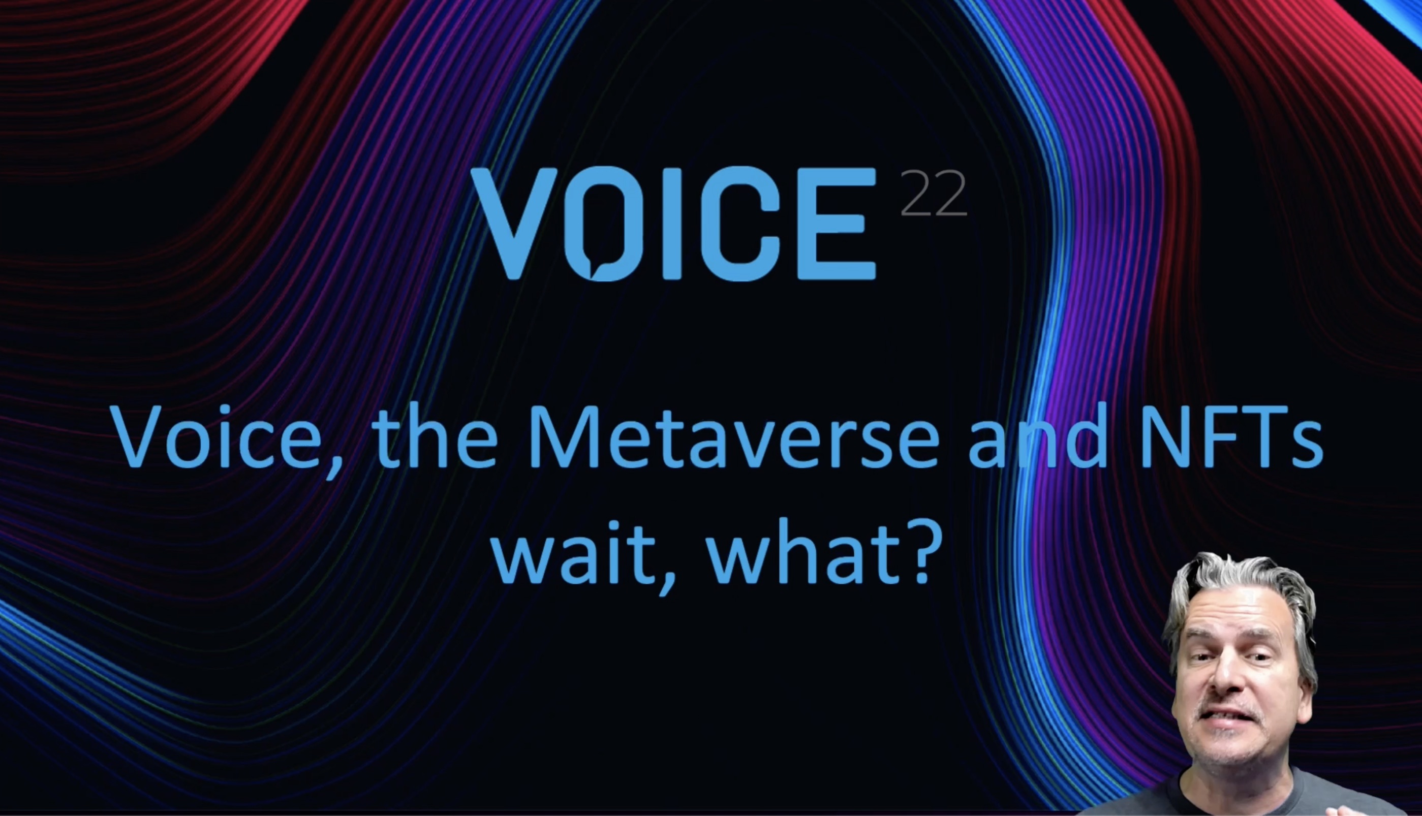 VOICE22 | Voice, the Metaverse and NFTs - Wait What? | Roger Kibbe