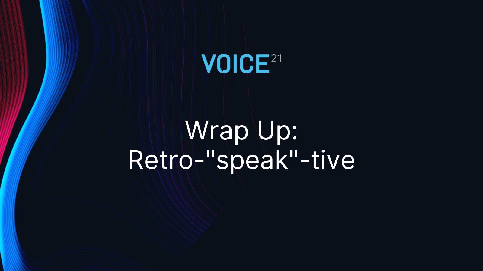 VOICE 2021 - Retro-